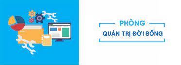 Phòng Quản trị - Đời sống