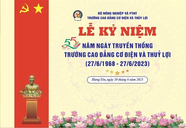 Lễ kỷ niệm 55 năm truyền thống Trường Cao đẳng Cơ điện và Thủy lợi (1968-2023)