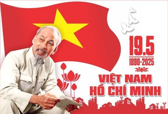 ĐỀ CƯƠNG TUYÊN TRUYỀN KỶ NIỆM 135 NĂM NGÀY SINH CHỦ TỊCH HỒ CHÍ MINH (19/5/1890 - 19/5/2025)