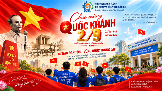 Trường Cao đẳng Cơ điện và Thủy lợi Bắc Bộ chào mừng Quốc khánh Nước CHXHCNVN 02/9/1945 - 02/9/2026
