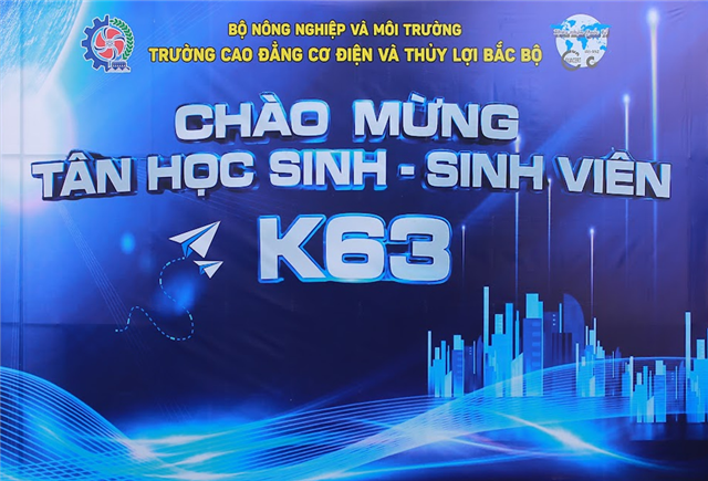Trường Cao đẳng Cơ điện và Thủy lợi Bắc Bộ nhiệt liệt chào đón Tân học sinh Khóa 63 nhập trường
